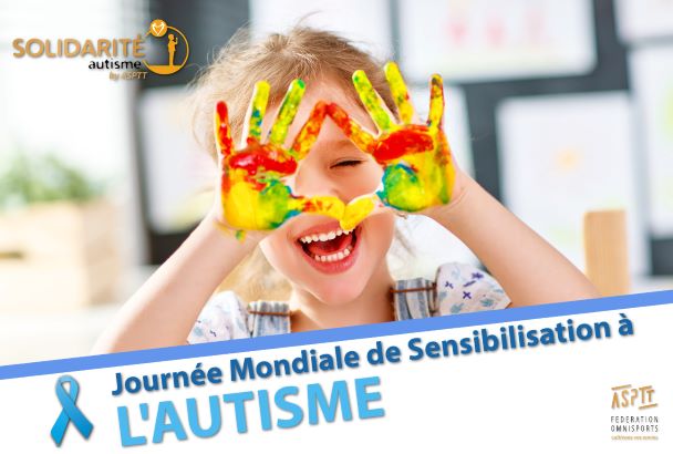 2 Avril 2019, Journée Mondiale De Sensibilisation à L’Autisme - ASPTT ...